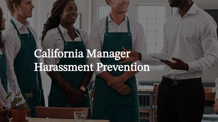 California Manager Harassment Scenarios